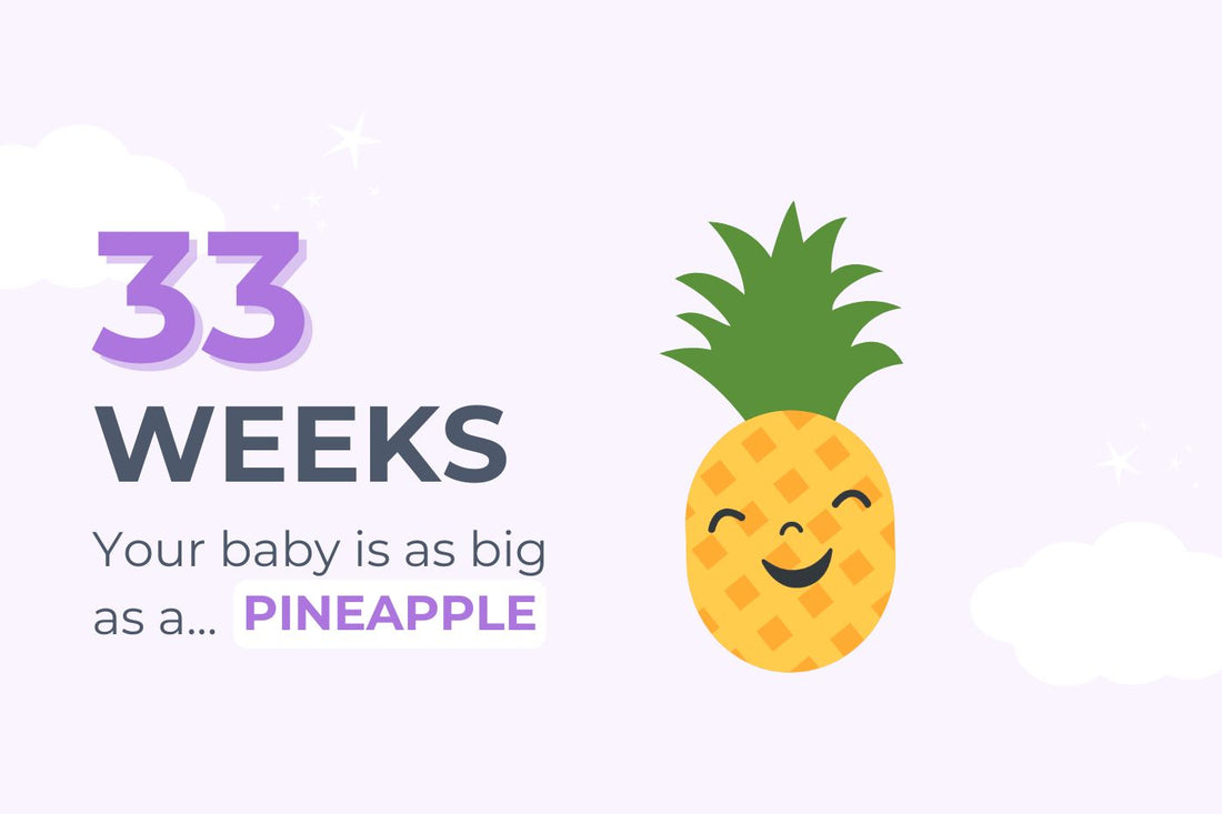 33 weeks: your baby is as big as a pineapple